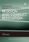 The Ashgate research companion to religion and conflict resolution