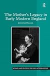 The mother's legacy in early modern England