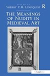 The meanings of nudity in medieval art
