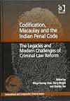 Codification, Macaulay and the Indian Penal Code : the legacies and modern challenges of criminal law reform