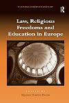 Law, Religious Freedoms and Education in Europe (Cultural Diversity and Law)
