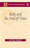 Bede and the End of Time (Studies in Early Medieval Britain)