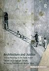 Architecture and Justice: Judical Meanings in the Public Realm (Ashgate Studies in Architecture)