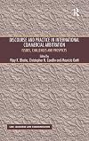 Discourse and practice in international commercial arbitration issues, challenges and prospects