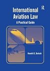 International Aviation Law: A Practical Guide