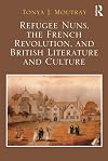 Refugee nuns, the French Revolution, and British literature and culture