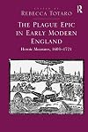 The plague epic in early modern England : heroic measures, 1603-1721