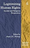 Legitimizing Human Rights: Secular and Religious Perspectives