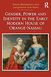 Gender, power and identity in the early modern House of Orange-Nassau