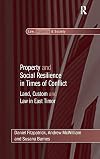 Property and social resilience in times of conflict : land, custom and law in East Timor