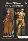 Rubens, Velázquez, and the King of Spain