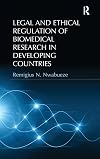 Legal and Ethical Regulation of Biomedical Research in Developing Countries