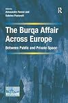 The burqa affair across Europe : between public and private space