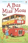 A Bus for Miss Moss (Usborne Very First Reading)