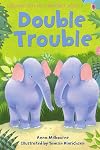Double Trouble (Usborne Very First Reading)