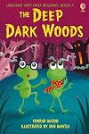 The Deep, Dark Woods