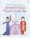 Around the World & Fashion Long Ago (Sticker Dolly Dressing)
