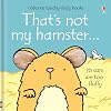 That's Not My Hamster ... (Usborne Touchy-Feely Books)