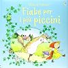 Fiabe per i più piccini. Ediz. illustrata