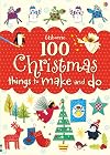 100 Christmas Things to Make and Do