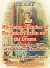 Character sketches of romance, fiction and the drama (Vol IV of IV)