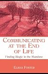 Communicating at the end of life finding magic in the mundane