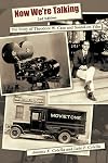 Now we're talking : the story of Theodore W. Case and sound-on-film