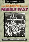 The Making of the Middle East (The Middle East)