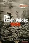 The Exxon Valdez 1989 : an oil tanker runs aground