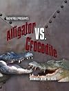 Raintree Presents: Alligator vs. Crocodile