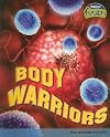 Body Warriors : The Immune System