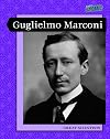 Guglielmo Marconi (Levelled Biographies: Great Scientists)