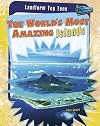 The World's Most Amazing Islands (Raintree Perspectives: Landform Top Tens)