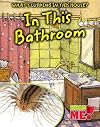 In This Bathroom (What's Lurking in This House?)