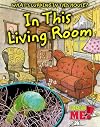 In This Living Room (What's Lurking in This House?)