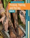 Preening, Painting, and Piercing: Body Art (Culture in Action)