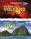 How Does a Volcano Become an Island? (Raintree Perspectives: How Does It Happen?)