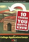 10 Things You Gotta Know About College Application Essays