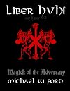 Liber Hvhi: Magick of the Adversary