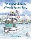 Adventures With Sam, a Victoria Harbour Ferry