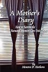 A Mother's Diary: How to Survive the Neonatal Intensive Care Unit