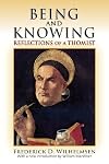 Being and Knowing: Reflections of a Thomist (The Library of Conservative Thought)