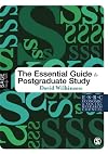 The Essential Guide to Postgraduate Study (Sage Study Skills Series)