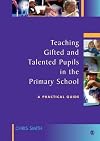 Teaching Gifted and Talented Pupils in the Primary School: A Practical Guide