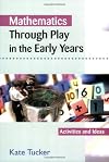 Mathematics Through Play in the Early Years