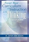 Concept-Based Curriculum and Instruction for the Thinking Classroom