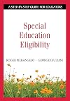 Special Education Eligibility: A Step-by-Step Guide for Educators