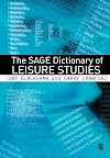 The SAGE Dictionary of Leisure Studies