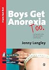 Boys Get Anorexia Too: Coping with Male Eating Disorders in the Family (Lucky Duck Books)