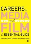 Careers in Media and Film: The Essential Guide